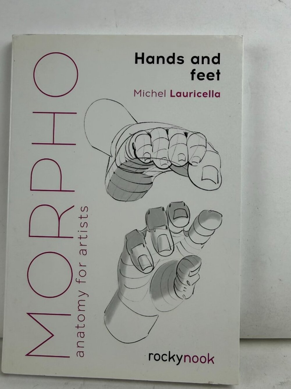 Morpho Hands and Feet Anatomy for Artists Lauricella Book PB ISBN 9781681985398